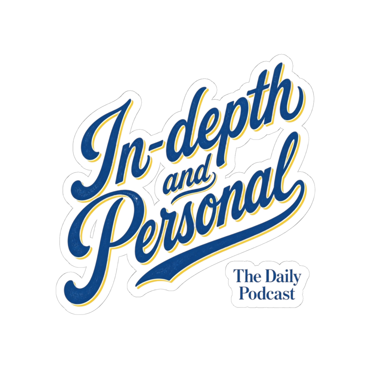 The Daily "In-depth and Personal" Sticker