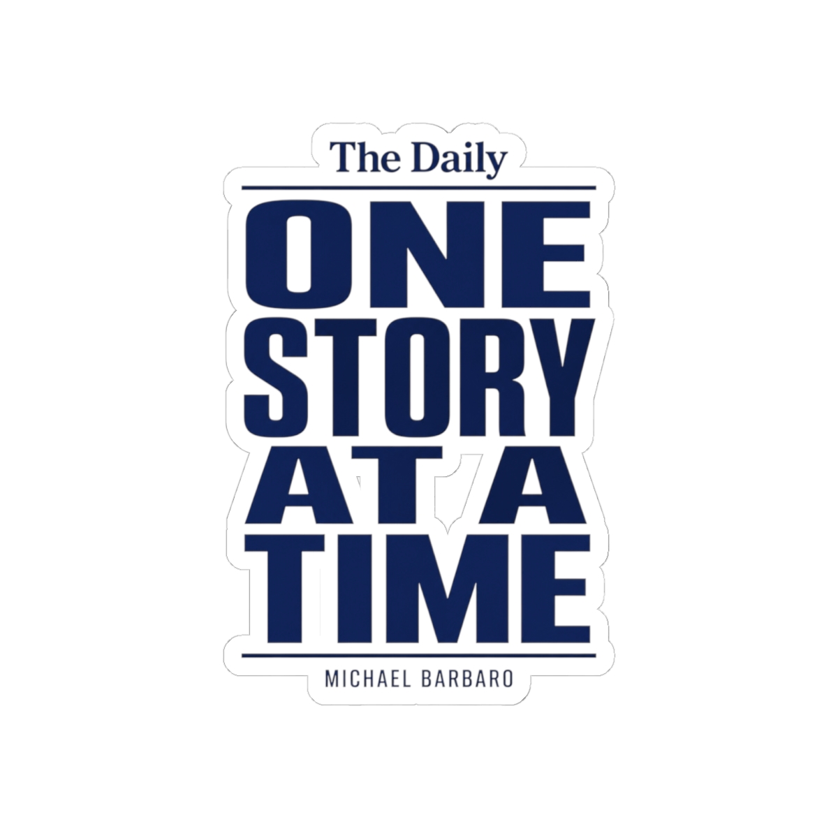 The Daily "One Story at a Time" Sticker